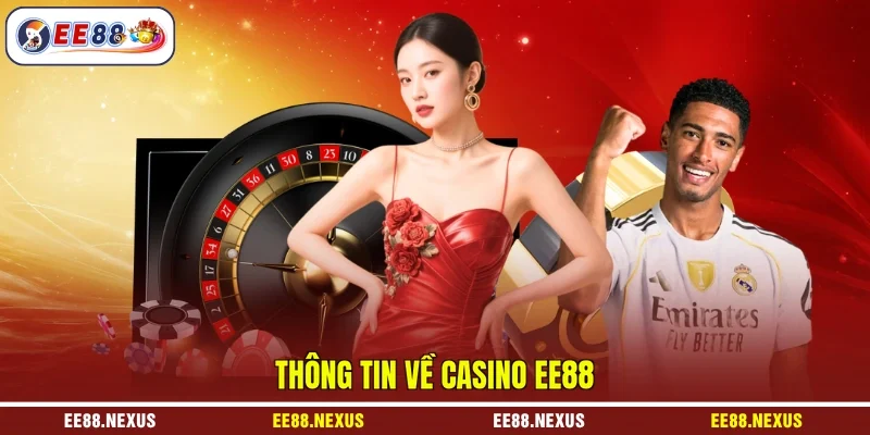Thông tin về casino EE88